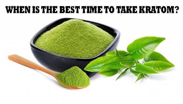 When is the Best Time to Take Kratom?