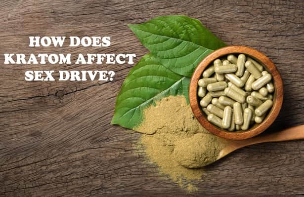 How Does Kratom Affect Sex Drive? 1 How Does Kratom Affect Sex Drive min