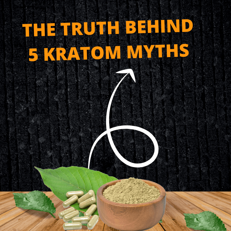 The Truth Behind 5 Kratom Myths 1 The Truth Behind 5 Kratom Myths